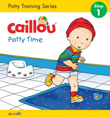 Caillou: Ora oliței - Caillou: Potty Time