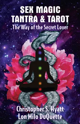 Sex Magic, Tantra și Tarot - Sex Magic Tantra and Tarot