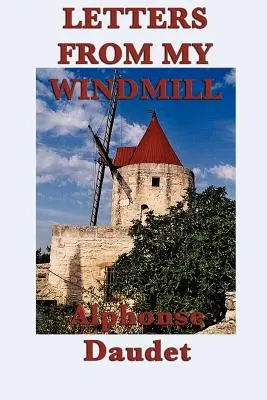 Scrisori de la moara mea de vânt - Letters from my Windmill