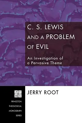 C. S. Lewis și problema răului: O investigare a unei teme omniprezente - C. S. Lewis and a Problem of Evil: An Investigation of a Pervasive Theme
