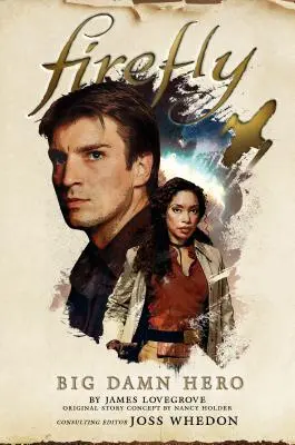 Firefly - Marele erou nenorocit - Firefly - Big Damn Hero