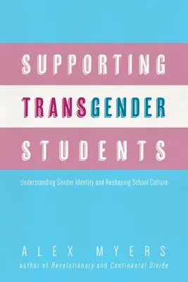 Sprijinirea elevilor transgender: Înțelegerea identității de gen și remodelarea culturii școlare - Supporting Transgender Students: Understanding Gender Identity and Reshaping School Culture