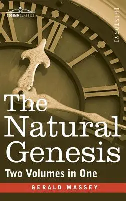 Geneza naturală (două volume într-unul) - The Natural Genesis (Two Volumes in One)