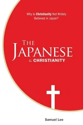 Japonezii și creștinismul: De ce creștinismul nu este crezut pe scară largă în Japonia? - The Japanese and Christianity: Why Is Christianity Not Widely Believed in Japan?