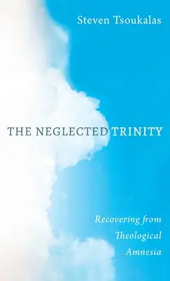 Trinitatea neglijată - The Neglected Trinity