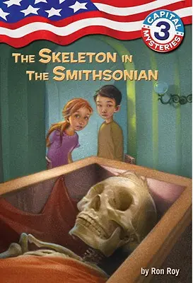 Misterele Capitalei #3: Scheletul din Smithsonian - Capital Mysteries #3: The Skeleton in the Smithsonian