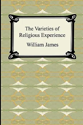 Varietățile experienței religioase - The Varieties of Religious Experience