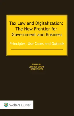 Dreptul fiscal și digitalizarea: Noua frontieră pentru guvern și întreprinderi - Tax Law and Digitalization: The New Frontier for Government and Business