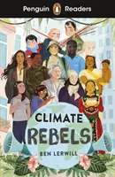 Penguin Readers Level 2: Rebelii climei (ELT Graded Reader) - Penguin Readers Level 2: Climate Rebels (ELT Graded Reader)