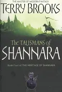 Talismanele din Shannara - Moștenirea din Shannara, cartea 4 - Talismans Of Shannara - The Heritage of Shannara, book 4