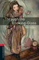 Biblioteca Oxford Bookworms: Through the Looking Glass: Level 3: 1000-Word Vocabulary - Oxford Bookworms Library: Through the Looking Glass: Level 3: 1000-Word Vocabulary