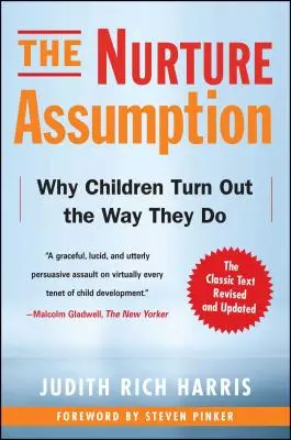 Asumpția nutriției: De ce copiii devin așa cum sunt - The Nurture Assumption: Why Children Turn Out the Way They Do