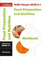 WJEC Eduqas GCSE 9-1 Food Preparation and Nutrition Workbook - Ideal pentru învățarea acasă, examene 2022 și 2023 - WJEC Eduqas GCSE 9-1 Food Preparation and Nutrition Workbook - Ideal for Home Learning, 2022 and 2023 Exams
