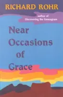 Ocazii apropiate de har - Near Occasions of Grace