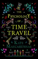 Psihologia călătoriei în timp - Psychology of Time Travel