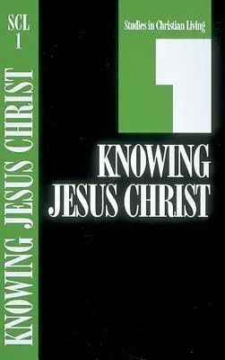 Cunoașterea lui Iisus Hristos, Cartea 1 - Knowing Jesus Christ, Book 1