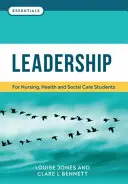 Leadership - Pentru studenții de la asistență medicală, sănătate și asistență socială - Leadership - For nursing, health and social care students