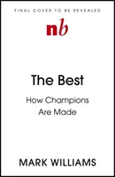 Cei mai buni: Cum sunt făcuți atleții de elită - The Best: How Elite Athletes Are Made