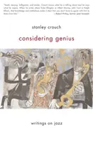 Considerând geniul: Scrieri despre jazz - Considering Genius: Writings on Jazz