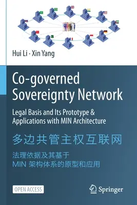 Rețea de suveranitate coguvernată: Temeiul juridic și prototipul și aplicațiile sale cu arhitectură Min - Co-Governed Sovereignty Network: Legal Basis and Its Prototype & Applications with Min Architecture