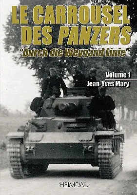 Le Carrousel Des Panzers. Volumul 1 - Le Carrousel Des Panzers. Volume 1
