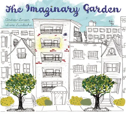 Grădina imaginară - The Imaginary Garden