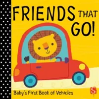 Prieteni care merg! - Baby's First Book of Vehicles - Prima carte de vehicule a bebelușului - Friends that go! - Baby's First Book of Vehicles