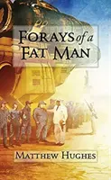 Călătoriile unui om gras - Forays of a Fat Man