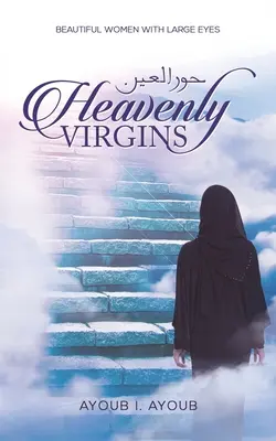 Fecioarele cerești حور العين - Heavenly Virgins حور العين