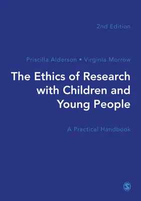 The Ethics of Research with Children and Young People: Un manual practic - The Ethics of Research with Children and Young People: A Practical Handbook