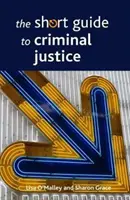 Ghidul scurt al justiției penale - The Short Guide to Criminal Justice