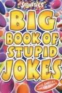 Marea carte a glumelor stupide Smarties - Smarties Big Book of Stupid Jokes