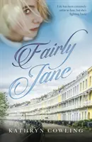 Fairly Jane - viața a fost extrem de nedreaptă cu Jane, dar ea ripostează! - Fairly Jane - life has been extremely unfair to Jane, but she's fighting back!