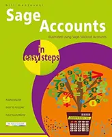 Sage Accounts în pași simpli: Ilustrarea utilizării Sage 50cloud - Sage Accounts in Easy Steps: Illustrated Using Sage 50cloud