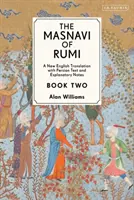 Masnavi de Rumi, Cartea a doua: O nouă traducere în limba engleză cu note explicative - The Masnavi of Rumi, Book Two: A New English Translation with Explanatory Notes