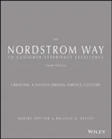 Calea Nordstrom către excelența experienței clienților: Crearea unei culturi a serviciilor bazate pe valori - The Nordstrom Way to Customer Experience Excellence: Creating a Values-Driven Service Culture