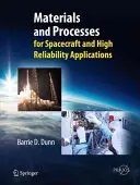 Materiale și procese: Pentru nave spațiale și aplicații de înaltă fiabilitate - Materials and Processes: For Spacecraft and High Reliability Applications