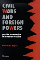 Războaiele civile și puterile străine: Intervenția externă în conflictele intrastatale - Civil Wars and Foreign Powers: Outside Intervention in Intrastate Conflict