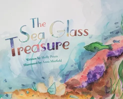 Comoara din sticlă de mare - The Sea Glass Treasure