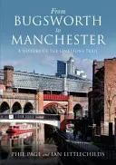 De la Bugsworth la Manchester - O istorie a traseului Limestone - From Bugsworth to Manchester - A History of the Limestone Trail