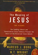 Înțelesul lui Iisus: Două viziuni - The Meaning of Jesus: Two Visions