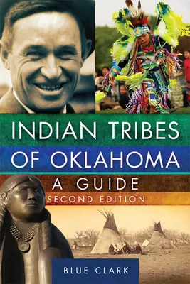 Triburile indiene din Oklahoma, 261: Un ghid, ediția a doua - Indian Tribes of Oklahoma, 261: A Guide, Second Edition