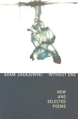 Fără sfârșit: Poeme noi și alese - Without End: New and Selected Poems