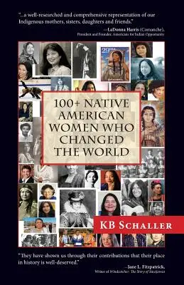 100 + de femei native americane care au schimbat lumea - 100 + Native American Women Who Changed the World