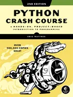 Python Crash Course, ediția a 2-a: A Hands-On, Project-Based Introduction to Programming - Python Crash Course, 2nd Edition: A Hands-On, Project-Based Introduction to Programming