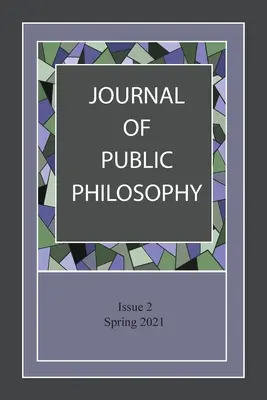 Revista de filosofie publică: Numărul 2 - Journal of Public Philosophy: Issue 2