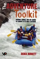 Adventure Toolkit - Sfaturi prietenoase, distracție și jocuri pentru grupuri în aer liber - Adventure Toolkit - Friendly advice, fun and games for groups in the great outdoors