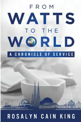 De la Watts la lume: O cronică de serviciu - From Watts to the World: A Chronicle of Service