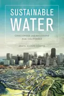 Apa durabilă: Provocări și soluții din California - Sustainable Water: Challenges and Solutions from California