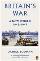 Războiul Marii Britanii - O lume nouă, 1942-1947 - Britain's War - A New World, 1942-1947